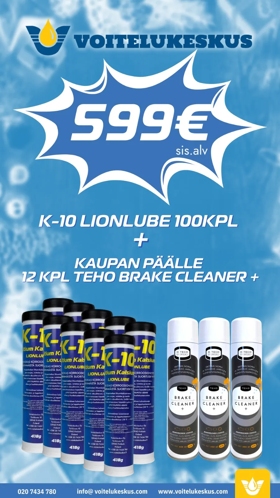 K-10 LIONLUBE 100 KPL + 12 KPL TEHO BRAKE CLEANER+